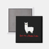 Cute And Funny Don't Be A Drama Llama  Magneet (Voorkant / Achterkant)