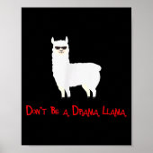 Cute And Funny Don't Be A Drama Llama  Poster (Voorkant)