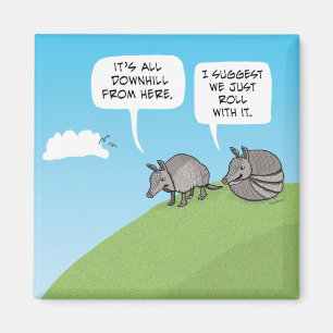 Cute and Funny Just Roll With It Magneet