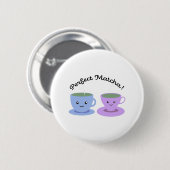 Cute and Funny Perfect Matcha Ronde Button 5,7 Cm (Voorkant /achterkant)
