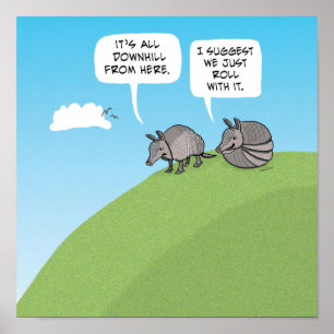 Cute and Funny Roll met Armadillos Poster