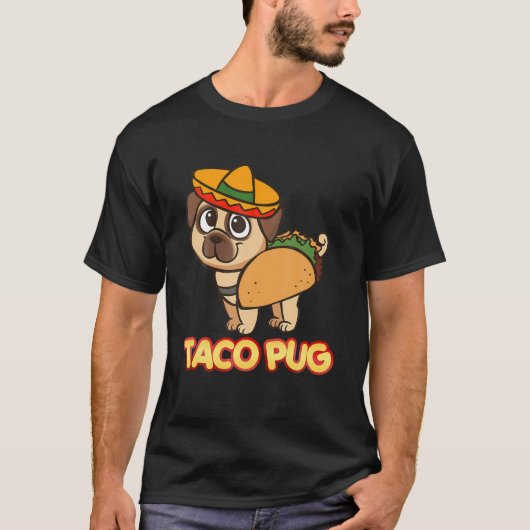 Cute and Funny Taco Pug Funny Apparel T-shirt (Voorkant)