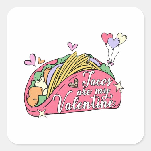 Cute and Funny Valentijnsdag for Taco Lovers Vierkante Sticker (Voorkant)