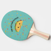Cute and Funny You are Fantastaco Cute Kawaii Taco Tafeltennisbatje (Zijkant)