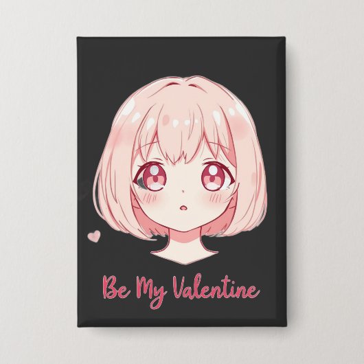 Cute Anime Girl - Be My Valentine T-Shirt Button (Voorkant)