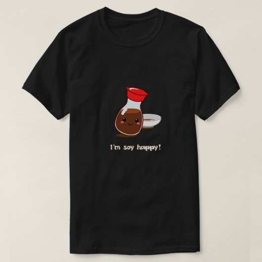 Cute Anime Soy Sauce "Ik ben soy happy!" T-shirt (Design voorkant)