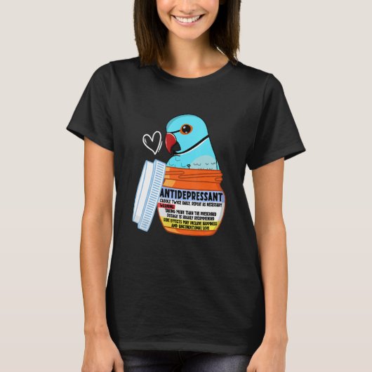 Cute Antidepressant Parrot I Blue Indian Ringneck T-shirt (Voorkant)