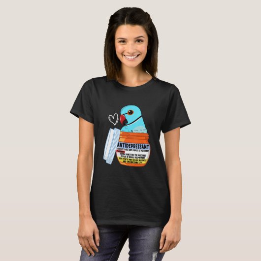 Cute Antidepressant Parrot I Blue Indian Ringneck T-shirt (Voorkant volledig)