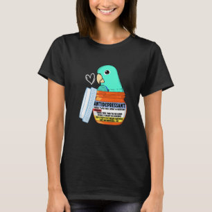 Cute antidepressiva Parrot I Turquoise Parrotlet P T-shirt