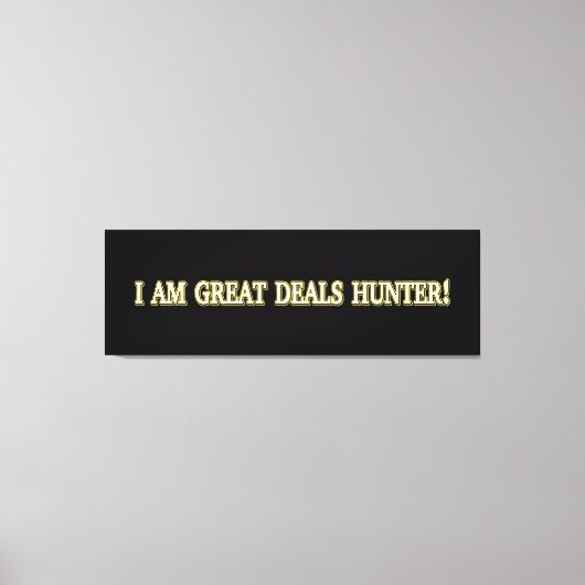 Cute Artwork Design "Great Deals Hunter". Bestel n Canvas Afdruk (Voorkant)