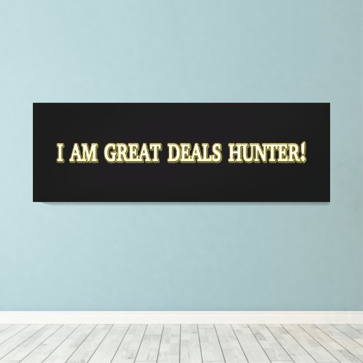 Cute Artwork Design "Great Deals Hunter". Bestel n Canvas Afdruk (Insitu (Houten vloer))