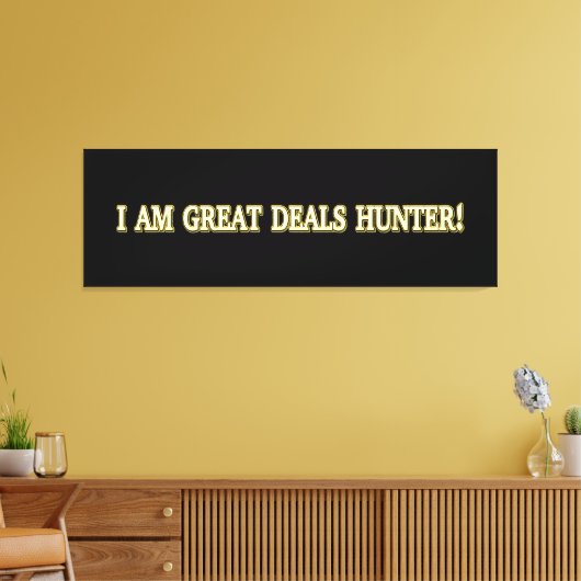 Cute Artwork Design "Great Deals Hunter". Bestel n Canvas Afdruk (Insitu (Woonkamer))