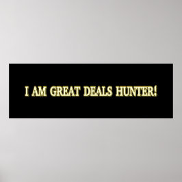 Cute Artwork Design "Great Deals Hunter". Bestel n Poster