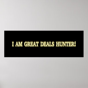 Cute Artwork Design "Great Deals Hunter". Bestel n Poster