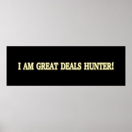Cute Artwork Design "Great Deals Hunter". Bestel n Poster (Voorkant)