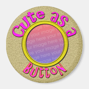 Cute as a Button Photo Magnet