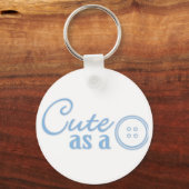Cute as a Button Sleutelhanger (Voorkant)