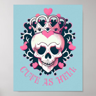 Cute as Hell Schädel mit Krone Poster