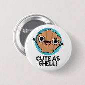 Cute as Shell Funny Seashell Pun Ronde Button 5,7 Cm (Voorkant /achterkant)