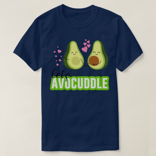 Cute avocado Lets avocuddle T-shirt (Design voorkant)