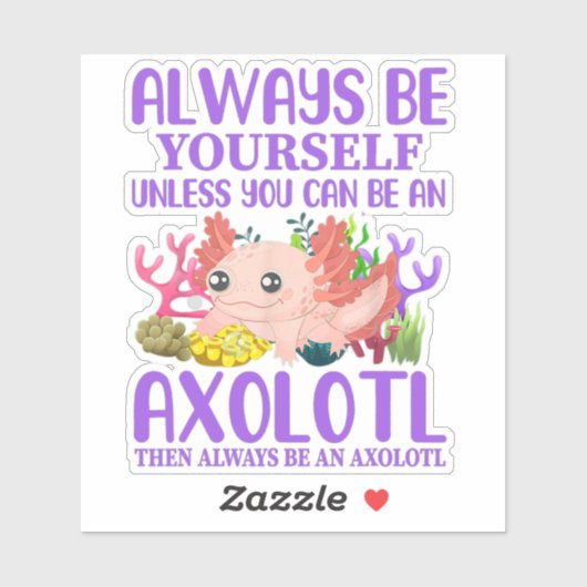 Cute Axolotl altijd je eigen Kawaii Sticker (Vel)