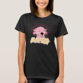 Cute Axolotl animal being normal is boring T-shirt (Voorkant)