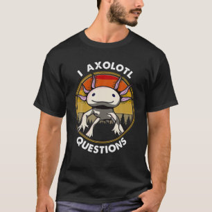 Cute Axolotl Funny I Axolotl vraagt Salamander T-shirt