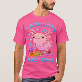 Cute Axolotl I Axolotl vraagt Blue Salamander F T-shirt