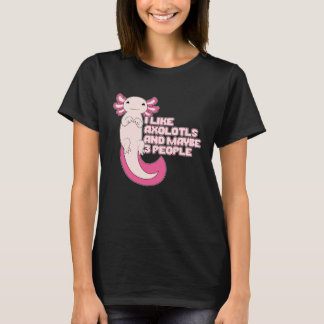 Cute Axolotl | Ik hou van Axolotls en misschien 3  T-shirt
