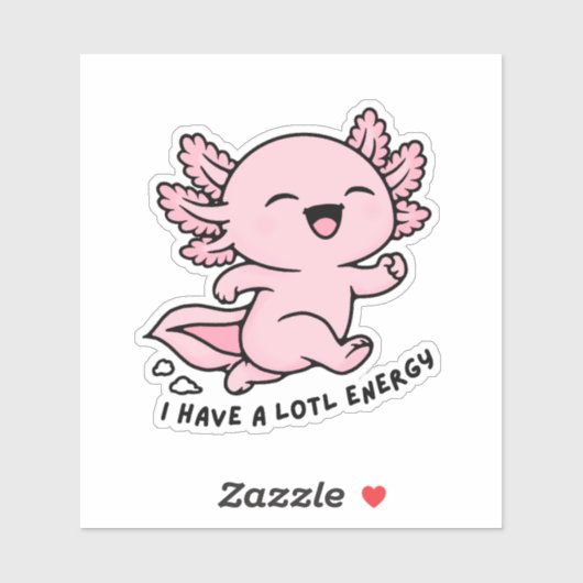 Cute Axolotl Lotl Energy Funny Pun Sticker (Vel)