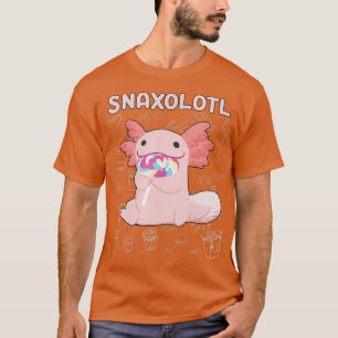 Cute Axolotl Lover Snaxolotl (73) T-shirt