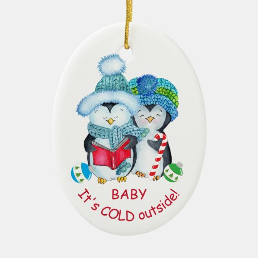 Cute Baby Het is koud buiten Penguin Keramisch Ornament (Voorkant)
