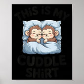 Cute Baby Monkey Lovers This Is My Cuddle  Poster (Voorkant)