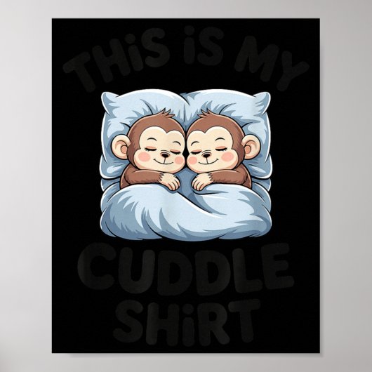 Cute Baby Monkey Lovers This Is My Cuddle  Poster (Voorkant)