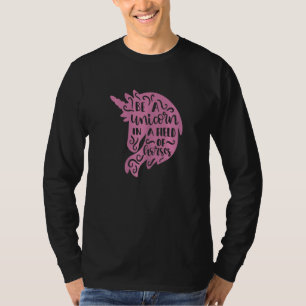 Cute be a unicorn in a field of Horses Horse Unico T-shirt