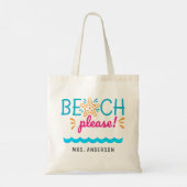 Cute "Beach Alsjeblieft" Schaal voor de waardering Tote Bag (Achterkant)