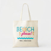 Cute "Beach Alsjeblieft" Schaal voor de waardering Tote Bag (Voorkant)