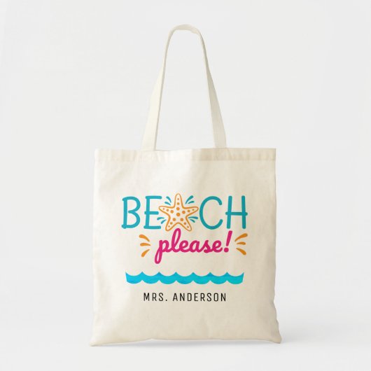 Cute "Beach Alsjeblieft" Schaal voor de waardering Tote Bag (Voorkant)