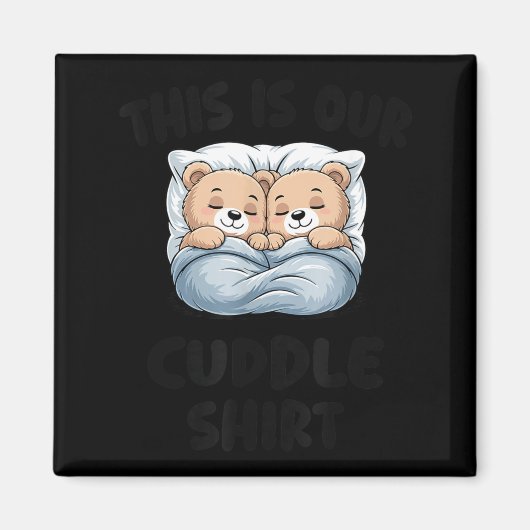 Cute Bear Couple This Is Our Cuddle  Magneet (Voorkant)