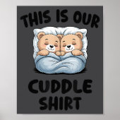 Cute Bear Couple This Is Our Cuddle  Poster (Voorkant)