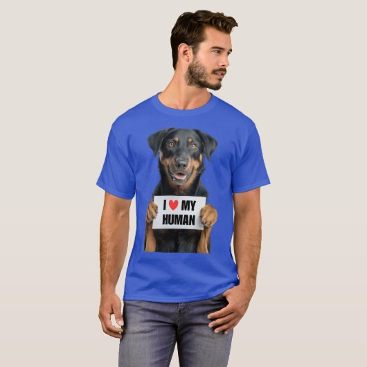 Cute Beauceron dog with Signboard I love my Human  T-shirt (Voorkant volledig)