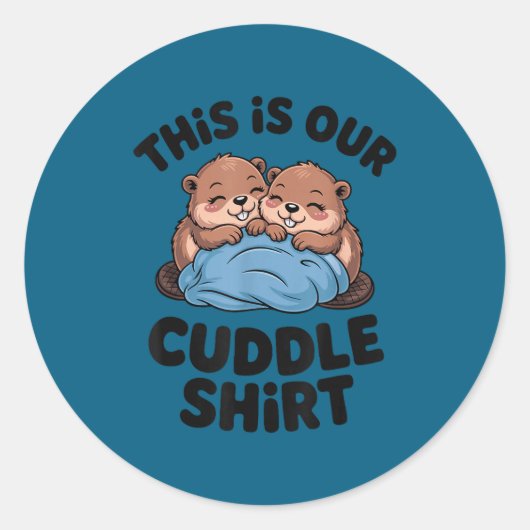Cute Beaver Couple This Is Our Cuddle  Ronde Sticker (Voorkant)