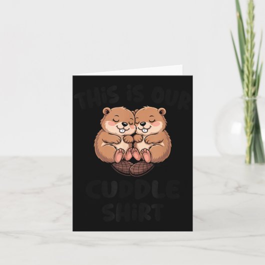 Cute Beaver This Is Our Cuddle  Kaart (Voorkant)