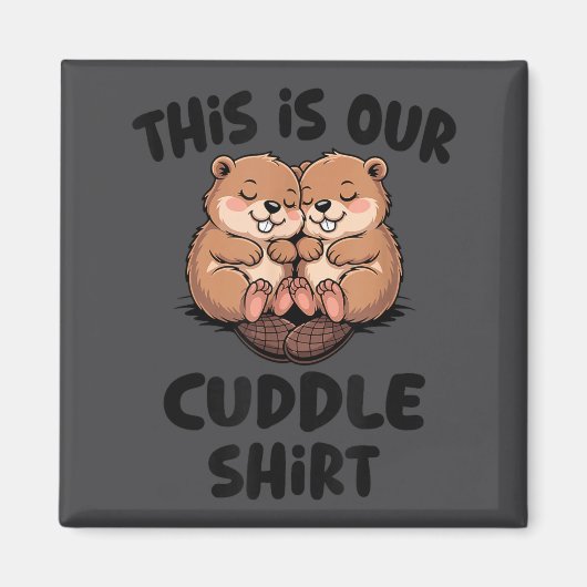 Cute Beaver This Is Our Cuddle Magneet (Voorkant)