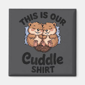 Cute Beavers Holding Hands This Is Our Cuddle  Magneet (Voorkant)