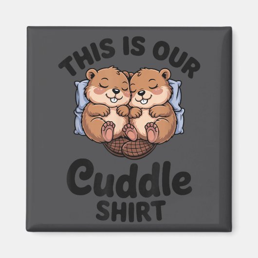 Cute Beavers Holding Hands This Is Our Cuddle  Magneet (Voorkant)