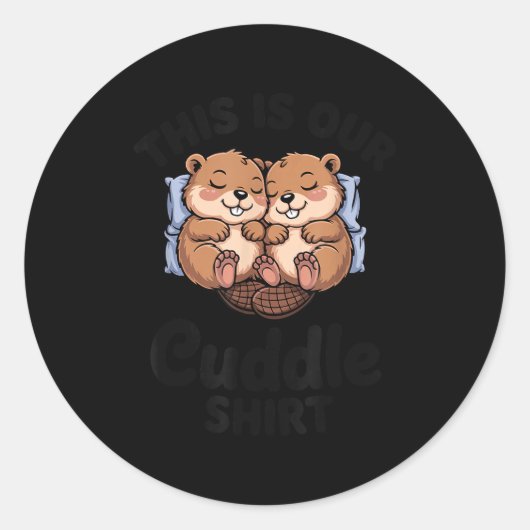 Cute Beavers Holding Hands This Is Our Cuddle Ronde Sticker (Voorkant)