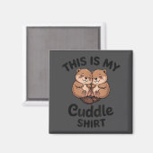 Cute Beavers This Is My Cuddle  Magneet (Voorkant / Achterkant)