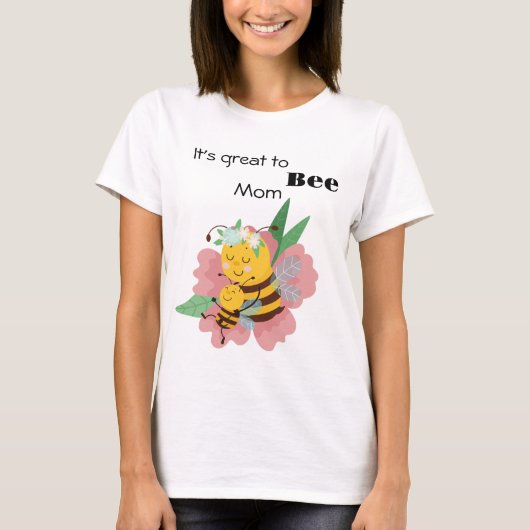 Cute Bee mam citeert T-shirt (Voorkant)
