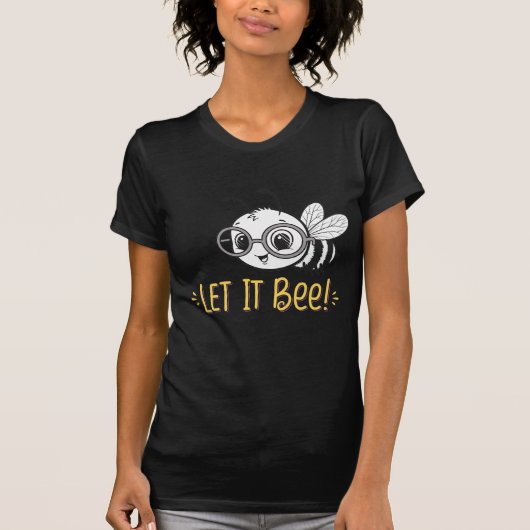Cute Bee with Glasses - Let It Bee T-shirt (Voorkant)